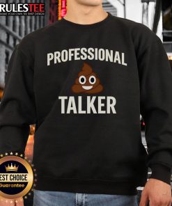 Funny Professional Shit Talker joke slogan sweatshirt in vibrant colors, perfect for casual wear and making a statement.
