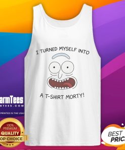 Funny Rick I Turned Myself Into A T-Shirt Morty tank top design featuring colorful graphics and a humorous quote.