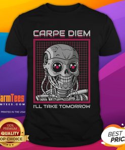 Funny Rise Of The Cute Machine T-Shirt featuring 'Carpe Diem, I'll Take Tomorrow' slogan, perfect for casual wear.