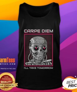 Funny Rise of the Cute Machine tank top with 'Carpe Diem, I'll Take Tomorrow' slogan, perfect for casual wear.