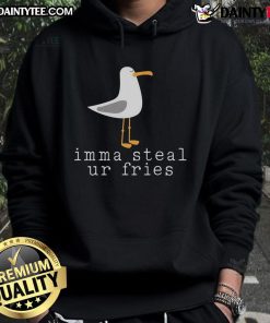 Funny seagull graphic on a hoodie, captioned Imma Steal Ur Fries, perfect for beach lovers and food enthusiasts.