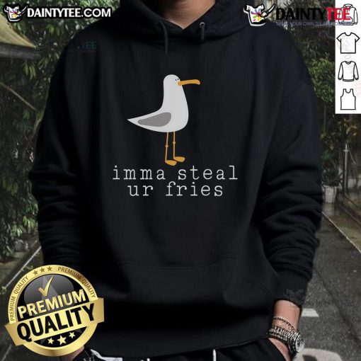 Funny seagull graphic on a hoodie, captioned Imma Steal Ur Fries, perfect for beach lovers and food enthusiasts.