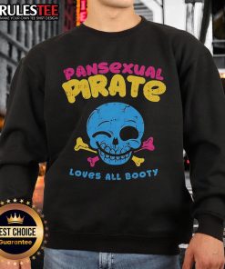 Funny Skull Smile Pansexual Pirate sweatshirt design celebrating love for all booty and inclusivity.