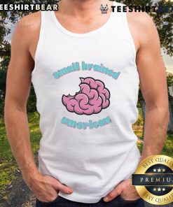 Funny small-brained American brain tank top featuring a humorous design for casual wear and quirky fashion lovers.