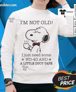 Funny Snoopy sweatshirt with 'I'm not old, I just need WD-40 and duct tape' text, perfect for humor and nostalgia.