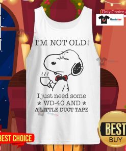 Funny Snoopy tank top with 'I'm not old, I just need WD-40 and duct tape' text, perfect for humorous gifts.