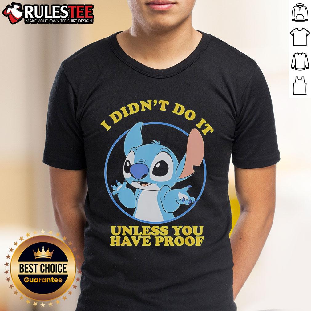 Funny Stitch I Didn’T Do It Unless You Have Proof T Shirt Funny Stitch 'I Didnt Do It Unless You Have Proof' T-Shirt featuring a playful design with Stitch character.