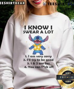 Funny Stitch sweatshirt featuring 'I know I swear a lot, I am very sorry, I'll try to be good' phrase in playful font.