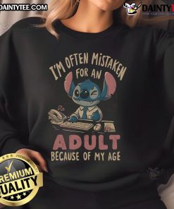 Funny Stitch sweatshirt saying 'I'm often mistaken for an adult because of my age' perfect for casual wear.