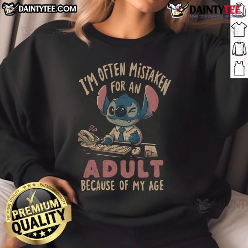 Funny Stitch sweatshirt saying 'I'm often mistaken for an adult because of my age' perfect for casual wear.