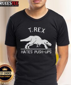 Funny T-Rex Hates Pushups T-Shirt featuring a cartoon Tyrannosaurus Rex displaying a humorous expression. Perfect for dino lovers!