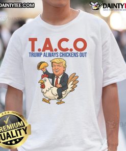 Funny Taco Trump design on a t-shirt featuring a cartoon chicken, perfect for humor and taco lovers.