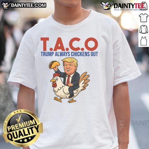 Funny Taco Trump design on a t-shirt featuring a cartoon chicken, perfect for humor and taco lovers.