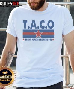 Funny Taco Trump Always Chickens Out T-Shirt featuring a humorous graphic of a taco and a chicken, perfect for laughs.