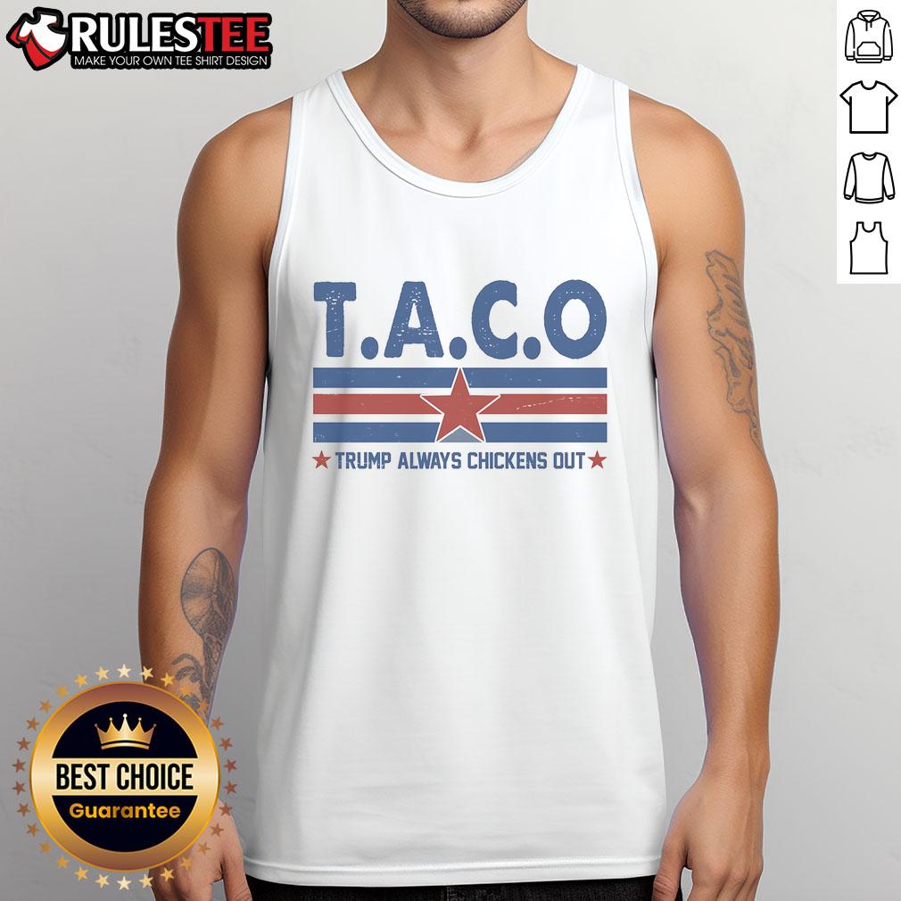 Funny Taco Trump Always Chickens Out Tank Top Funny taco-themed tank top featuring Trump with the phrase Always Chickens Out for a humorous twist on politics.