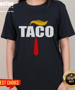 Funny Taco Trump hair tie graphic on a ladies tee, perfect for humor and taco lovers' casual wear.
