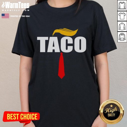 Funny Taco Trump hair tie graphic on a ladies tee, perfect for humor and taco lovers' casual wear.