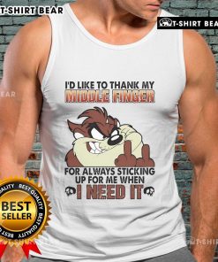 Funny Tasmanian tank top featuring the phrase I'd like to thank my middle finger for always sticking up for me.