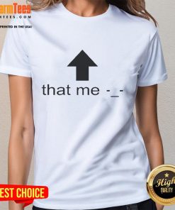 Funny That Me Arrow Ladies Tee featuring a playful arrow graphic and stylish design for casual wear.