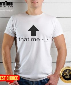 Funny That Me Arrow T-Shirt featuring a playful arrow design and humorous text, perfect for casual wear and gifts.