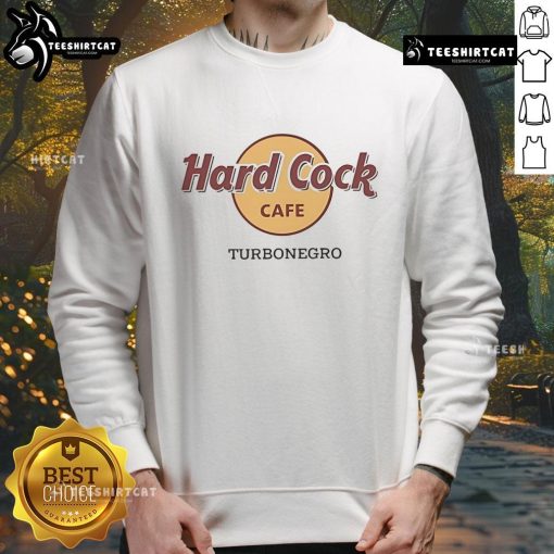 Alt Text: Funny Turbonegro Hard Cock Cafe sweatshirt featuring a humorous graphic design, perfect for fans of quirky apparel.