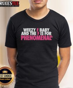Alt Text: Funny Weezy F Baby t-shirt with 'F is for Phenomenal' slogan, perfect for fans of Lil Wayne and hip-hop culture.