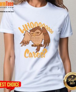Funny cartoon owl graphic on a ladies tee, featuring the phrase 'Who Cares' for a humorous, casual look.
