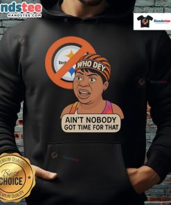 Funny Who Dey hoodie with a humorous slogan about Steelers fans, perfect for Cincinnati Bengals supporters.