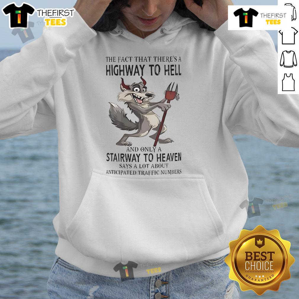 Funny Wolf The Fact That There’s A Highway To Hell And Only A Stairway To Heaven Hoodie Funny wolf hoodie featuring 'Highway to Hell and Stairway to Heaven' design, perfect for casual wear and humor lovers.