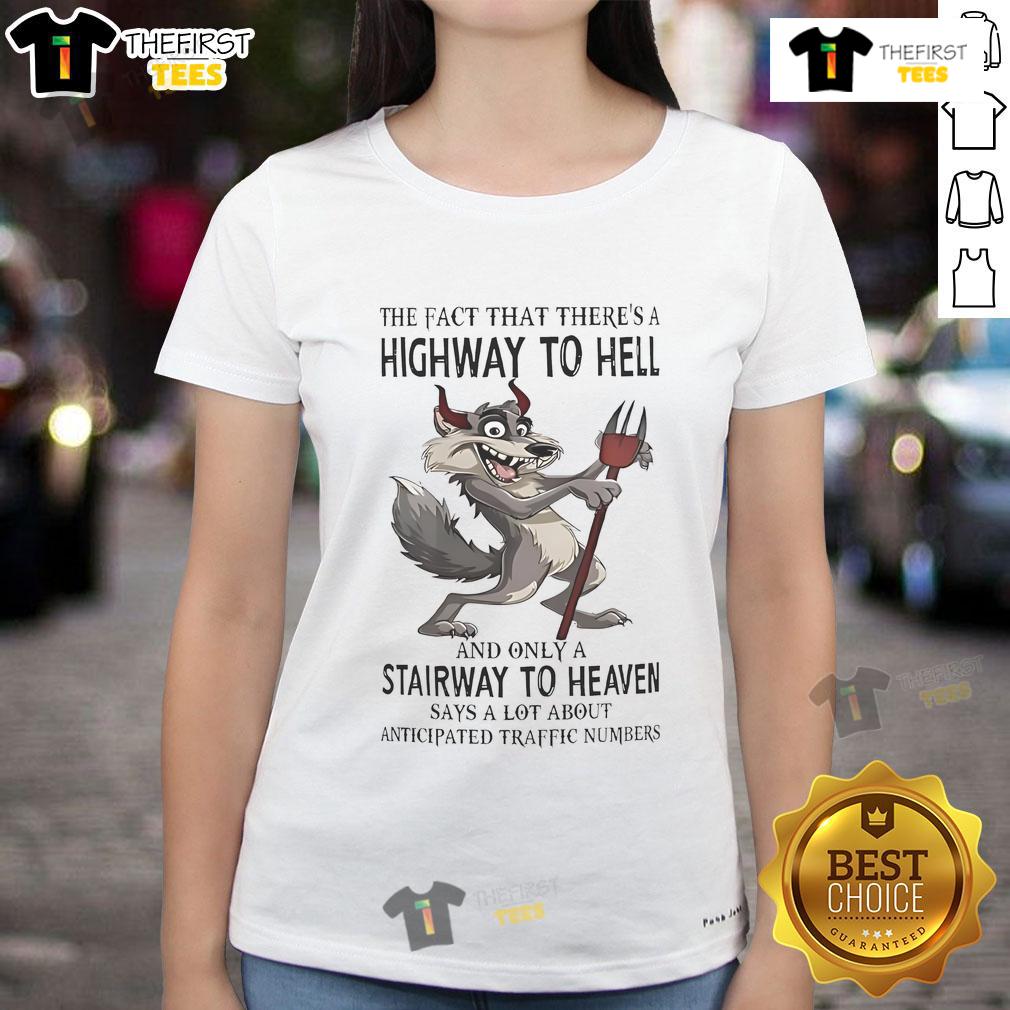 Funny Wolf The Fact That There’s A Highway To Hell And Only A Stairway To Heaven Ladies-Tee Funny wolf graphic on a ladies tee depicting 'Highway to Hell' and 'Stairway to Heaven' themes.