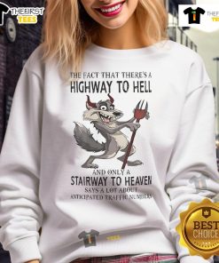 Funny wolf sweatshirt featuring the phrase Highway to Hell and a Stairway to Heaven for a humorous twist on fashion.