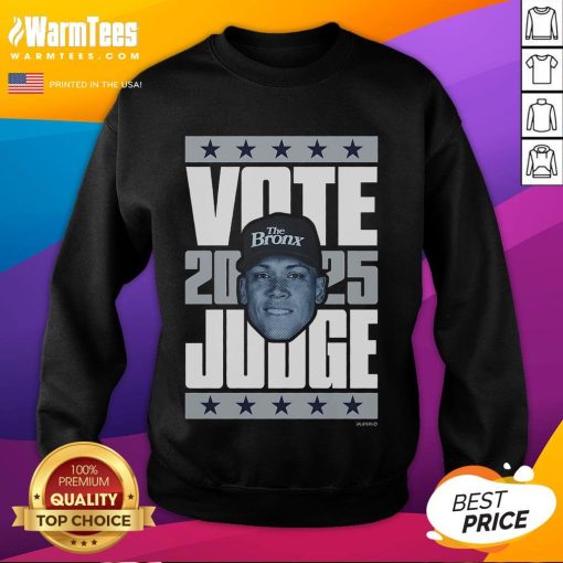 Good Aaron Judge 2025 Vote sweatshirt featuring a bold design promoting Aaron Judge for 2025 election.