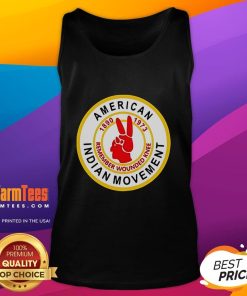 Good American Indian Movement Remember Wounded Knee tank top featuring bold graphics and a meaningful message.