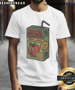 Alt Text: Good Apple Notice The Juice 109 Percent Juice T-Shirt featuring a vibrant design and playful typography.