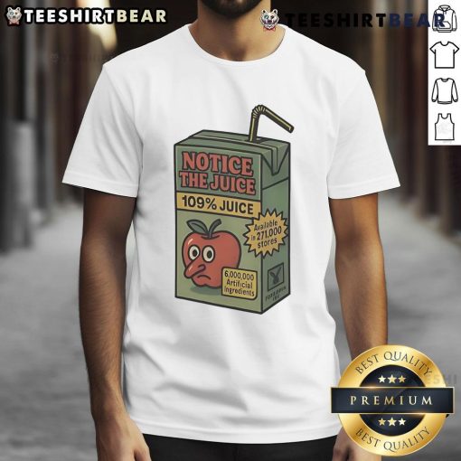 Alt Text: Good Apple Notice The Juice 109 Percent Juice T-Shirt featuring a vibrant design and playful typography.