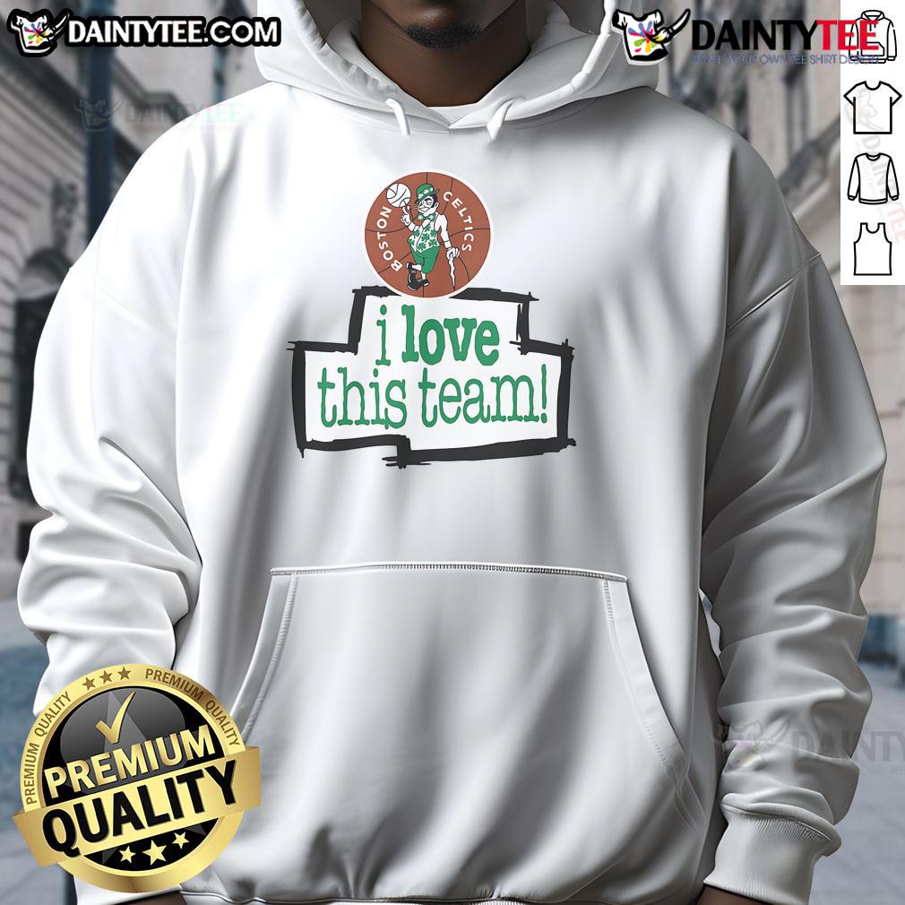 Good Boston Celtics Hardwood Classics I Love This Team Hoodie Alt Text: Good Boston Celtics Hardwood Classics 'I Love This Team' Hoodie in green, perfect for fans celebrating their team spirit.