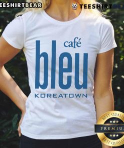 Good Cafe Bleu Koreatown ladies tee featuring a stylish design perfect for casual outings and coffee lovers.