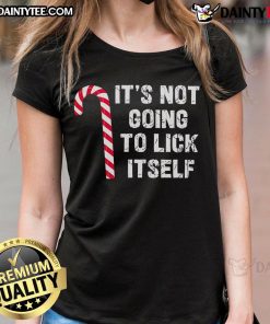 Good Candy Cane It's Not Going To Lick Itself Ladies Tee featuring festive holiday design, perfect for Christmas celebrations.