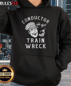 Good Conductor of the Train Wreck hoodie featuring a unique design, perfect for train enthusiasts and stylish casual wear.