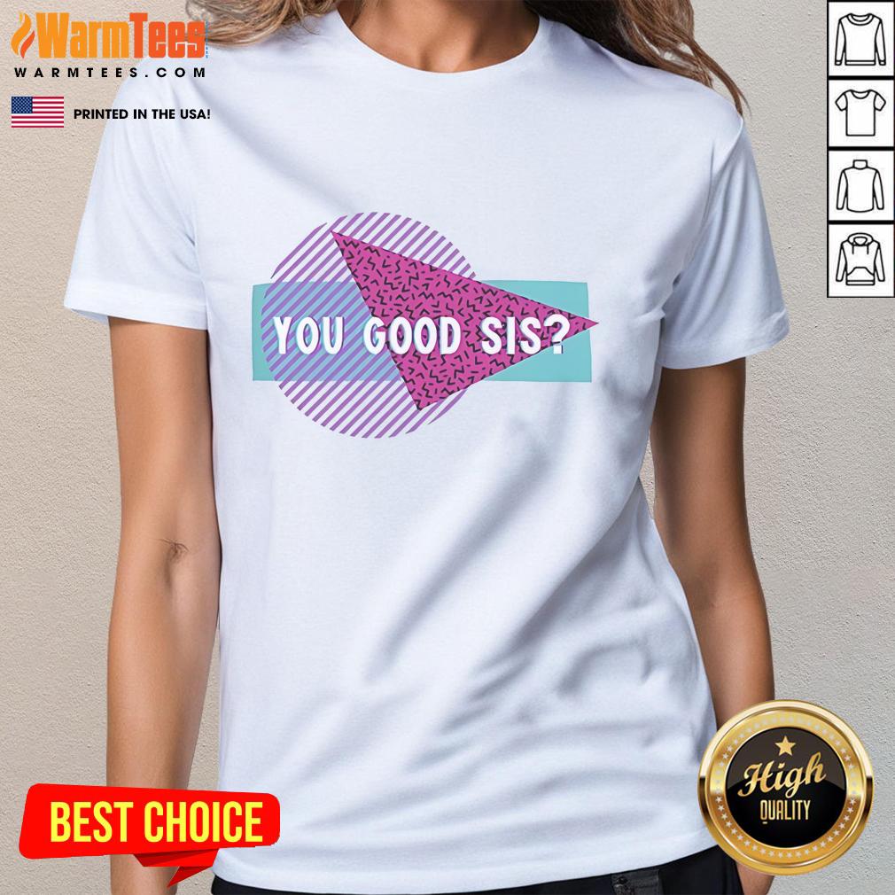 Good Courtney Reed You Good Sis Ladies Tee Good Courtney Reed You Good Sis Ladies Tee featuring stylish design and vibrant colors for women's casual wear.