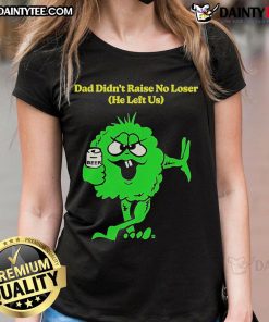 Funny green guy flipping the bird on 'Good Dad Didn't Raise No Loser' ladies tee, perfect for beer lovers and humor fans.