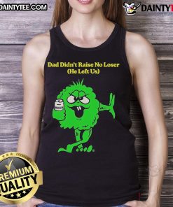 Green guy in a tank top with 'Good Dad Didn't Raise No Loser' graphic, playfully flipping the bird and holding a beer.