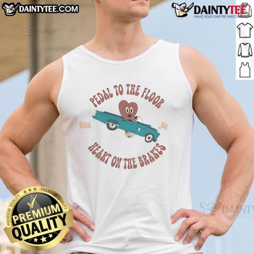 Good Dalton Mauldin tank top featuring 'Pedal to the Floor, Heart on the Brakes' design for stylish casual wear.