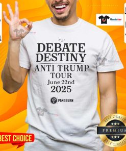Good Debate Destiny Anti-Trump Tour T-Shirt - June 22, 2025, featuring bold graphics and a message against Trump.