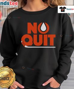 Good Edmonton Hockey No Quit Sweatshirt featuring a bold design, perfect for hockey fans and casual wear.