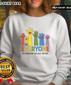 Good Everyone Is Welcome On Our Street sweatshirt for LGBT Pride Month, featuring colorful hands symbolizing inclusivity.
