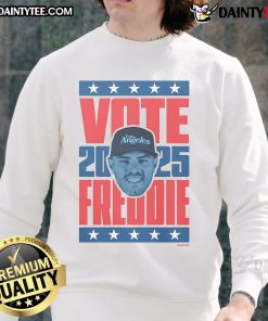 Good Freddie Freeman 2025 Vote sweatshirt featuring bold graphics, perfect for baseball fans and election supporters.