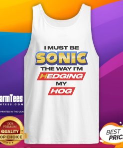 Good I Must Be Sonic tank top featuring a playful hedgehog graphic, perfect for fans of Sonic the Hedgehog merchandise.