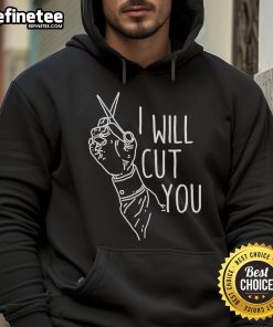 Good I Will Cut You Hoodie in black, featuring bold text design and a comfortable fit, perfect for casual wear.