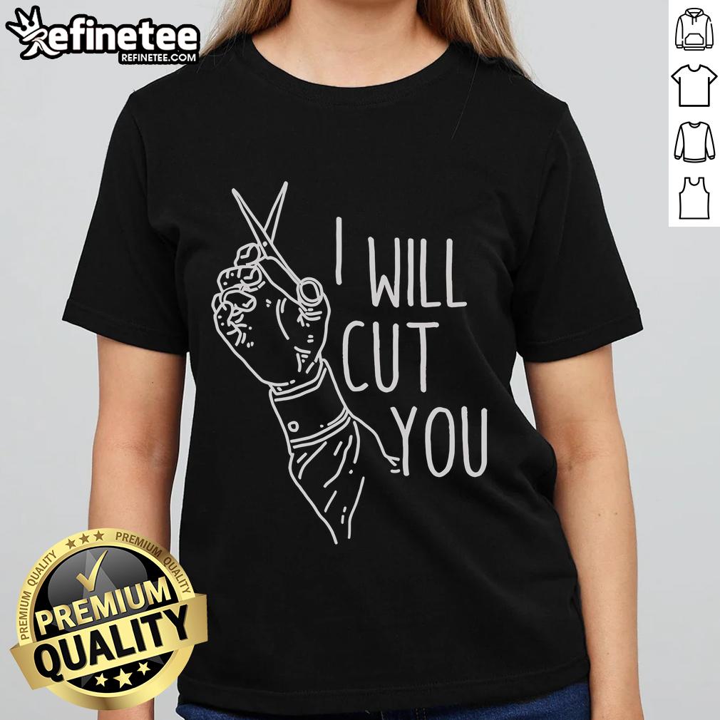 Good I Will Cut You Ladies Tee Good I Will Cut You Ladies Tee featuring a bold graphic design on a stylish women's t-shirt for casual wear.